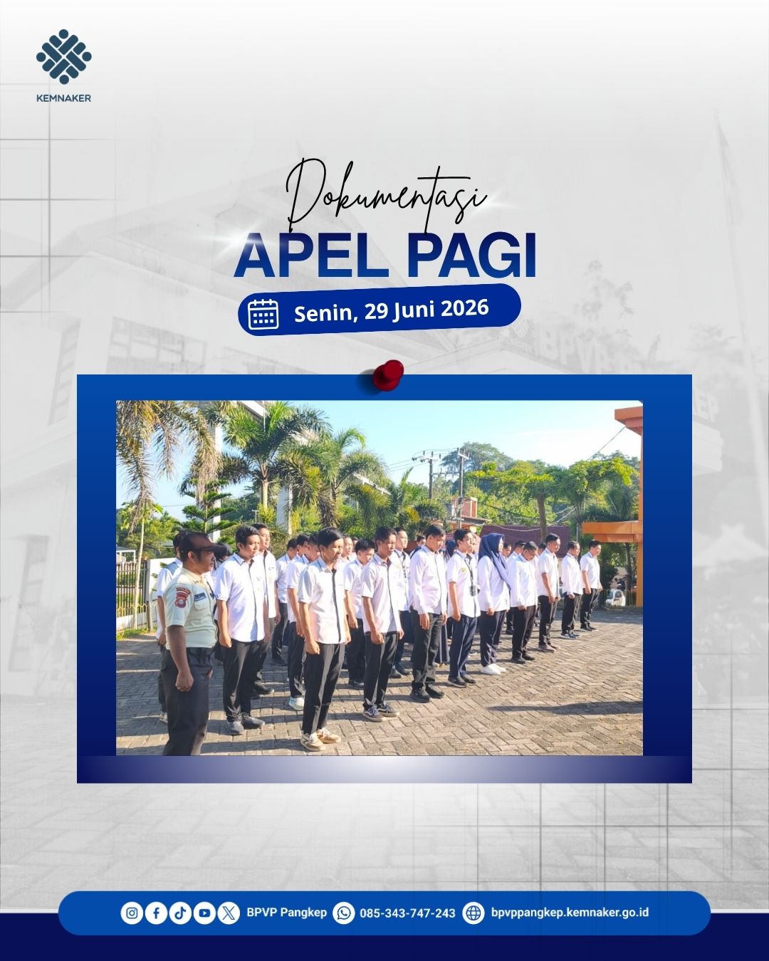 APEL PAGI BPVP PANGKEP, Senin 29 Juni 2026